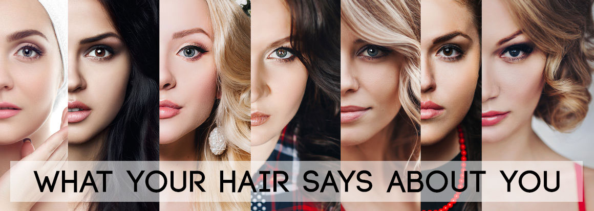 What Does Your Hairstyle Say About You?